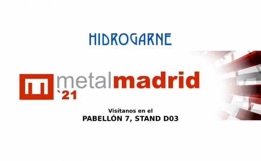 El 17 y 18 de Noviembre, HIDROGARNE en MetalMadrid 2021